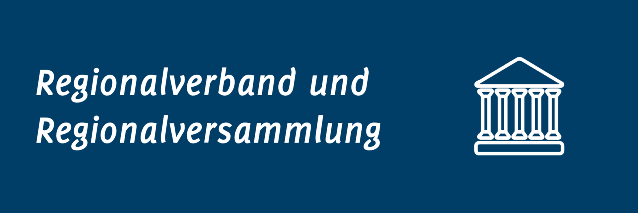 Das Bild zeigt ein stilisiertes Gebäude mit Säulen und Kuppel. Daneben steht geschrieben: "Regionalverband und Regionalversammlung".
