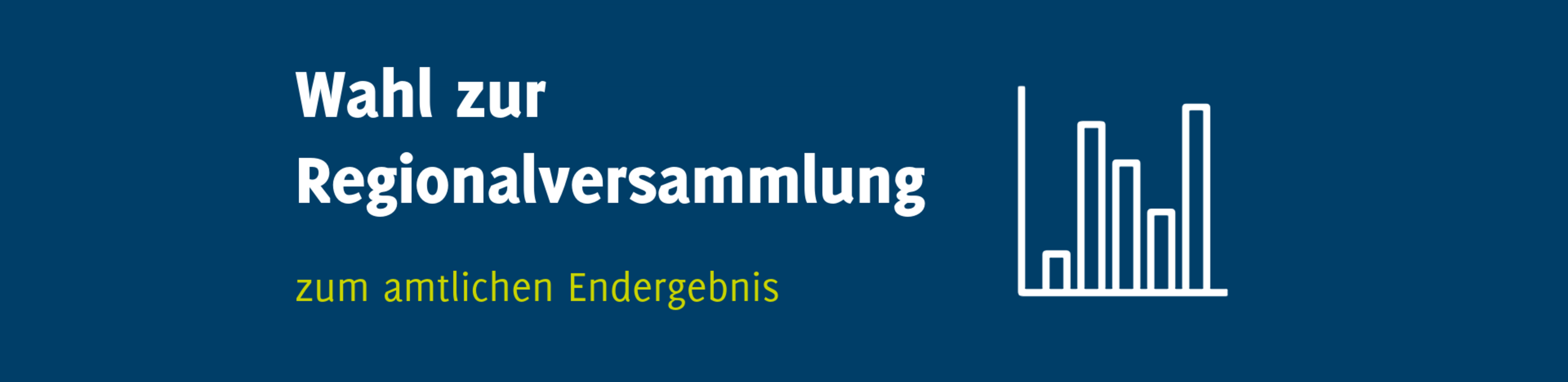 Auf blauem Hintergrund steht der Text Wahl zur Regionalversammlung. Zum amtlichen Endergebnis. Daneben als Symbol ein Balkendiagramm